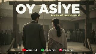 Oy Asiye - Psychedelic Anatolian Rock Anadol Folk