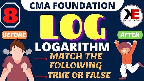 #53 || Logarithm || Match The Following + True or False || CMA Foundation || cma karo