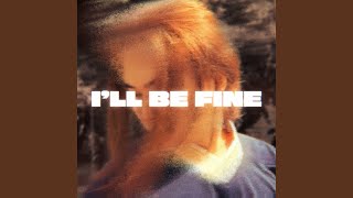 I'll Be Fine