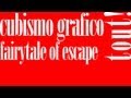 Cubismo Grafico - Fairytale of Escape