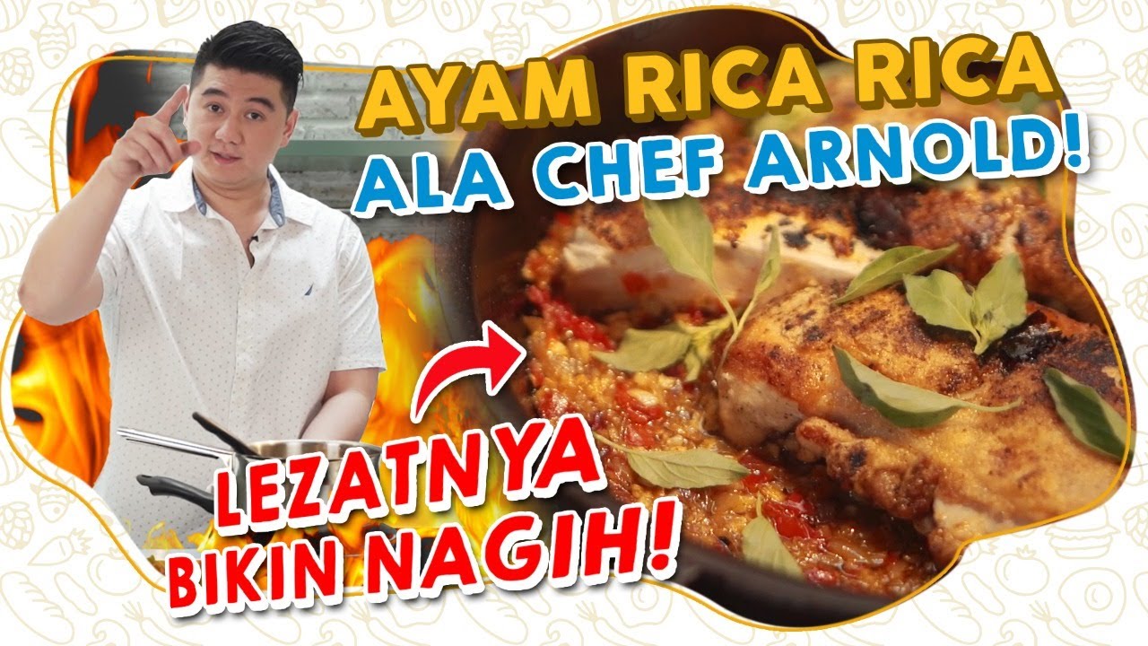 Dijamin Enak! Resep Ayam Rica-rica ala Chef Arnold Poernomo