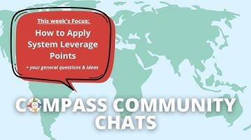 Compass Community Chat: How to Apply Systems Leverage Points