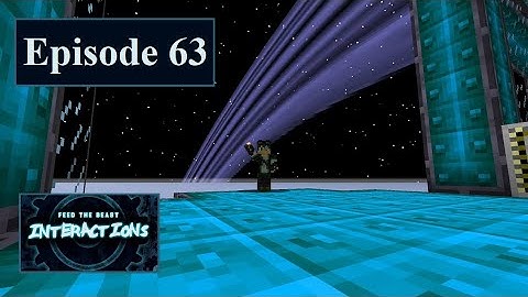FTB Interactions - Episode 63 - Fusion Warp to Euclydes