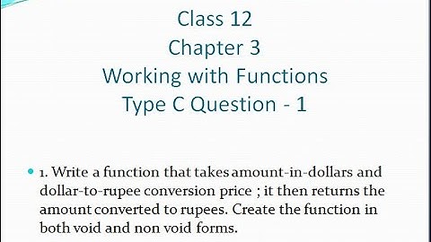 Class 12 - CS - Chapter 3 - Working with functions - Type C - Question 1 - Sumitha Arora - English