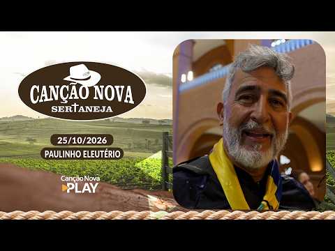 Canção Nova Sertaneja - Paths of Faith (10/25/2026)