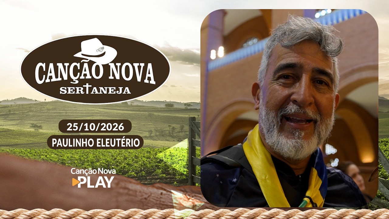 Canção Nova Sertaneja -  Caminhos da Fé (25/10/2026)