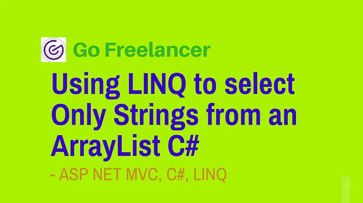 Using LINQ to select Only Strings from an ArrayList c#