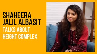 Shaheera Jalil Albasit Talks About Height Complex | Razia | Shaheera Jalil | Something Haute