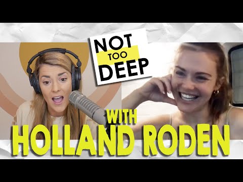 HOLLAND RODEN on #NotTooDeep // Grace Helbig