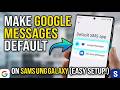 Make Google Messages Default on Samsung Galaxy Phones (Easy Setup!)