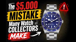 The $5,000 Mistake Many Watch Collectors Make