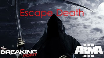 Arma 3: Breaking Point - Escape Death