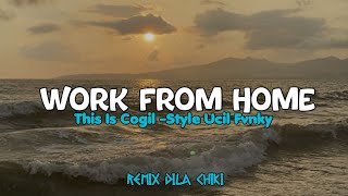 DJ THIS IS COGIL WORK FROM HOME FYP TIKTOK TERBARU 2024