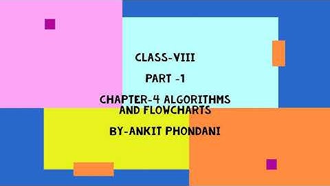 Class 8th part 1 chapter 4 algorithms and flowcharts