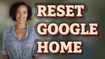 How Can You Quickly Reset Google Home Using the App?