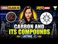 Carbon and its Compounds Lecture 2 | CBSE Class 10 Science 2026-27 | Nikita Ma'am