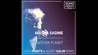 Masha Sadme   Another Planet Oleg Perets & Alexey Galin Remix