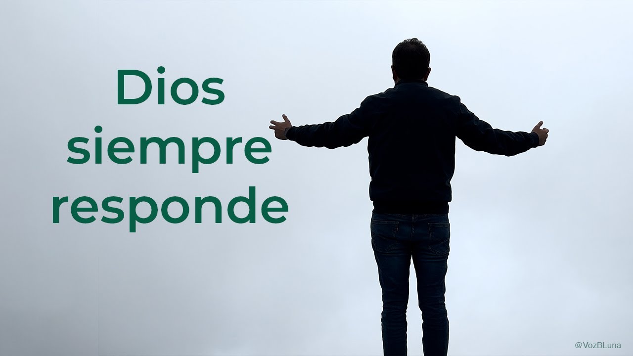 Busca a Dios, Él te escucha y siempre Responde YouTube
