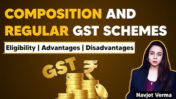 Composition Scheme and Regular GST Scheme | Difference between Composition and Regular Scheme
