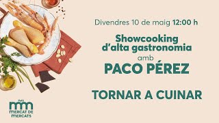 🔴 EN DIRECTE - Showcooking d’alta gastronomia amb Paco Pérez: “Tornar a cuinar”