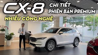 Tìm Hiểu Chi Tiết Mazda CX8 Phiên Bản Premium. Nhiều Công Nghệ Mới. Mazda Mỹ Đình