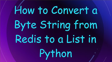 How to Convert a Byte String from Redis to a List in Python