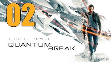 Quantum Break - Gameplay Walkthrough Act 1 Part 2: Campus Escape