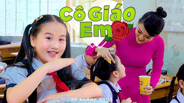 Cô Giáo Em - Bé Khánh Ngọc | MV 4K OFFICIAL | Nhạc Thiếu Nhi Vui Nhộn Hay Nhất Về Cô Giáo Em