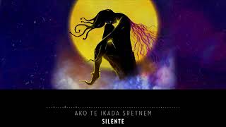 Video thumbnail of "Silente - Ako te ikada sretnem | #MaloMagleMaloMjesecine (11/14)"