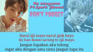 Ha sungwoon Ft.(Park jihoon)Don't Forget [SUB INDO]