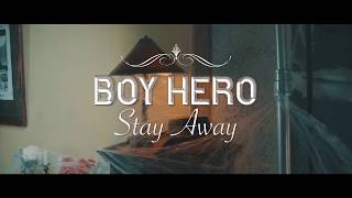 Stay Away (Live) - Boy Hero