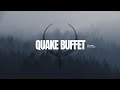 Quake buffet