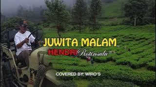 JUWITA MALAM - Hendri Rotinsulu || Covered by Wiro