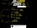 JEE MAINS  Challenge Series Question No.3 [Solution + Concept+ Short Method ] Most Important