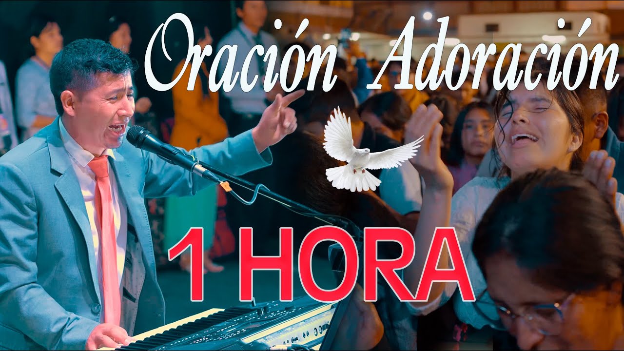 1 HORA DE ADORACIÓN QUE TE DARA PAZ EN MEDIO DE LA DIFICULTAD   -1 Hora para QUEBRANTARSE ANTE DIOS