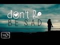 Dont be sad  beautiful nasheed with awesome reminder  music free  yafu 