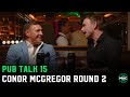 Conor McGregor: &quot;I&#39;ll be back in that Octagon by the end of this year&quot; | Pub Talk 15