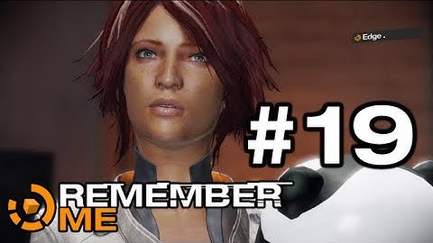 Remember Me - Gameplay Walkthrough Part 19 - Episode 7: Paradise Lost (2 of 3)