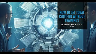 How to get TOGAF Certified without training...