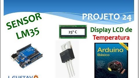 Projeto 24: Sensor LM35 e Display LCD - Curso Básico de Arduino