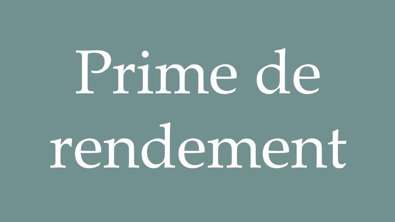 How to Pronounce ''Prime de rendement'' (Performance bonus) Correctly ...