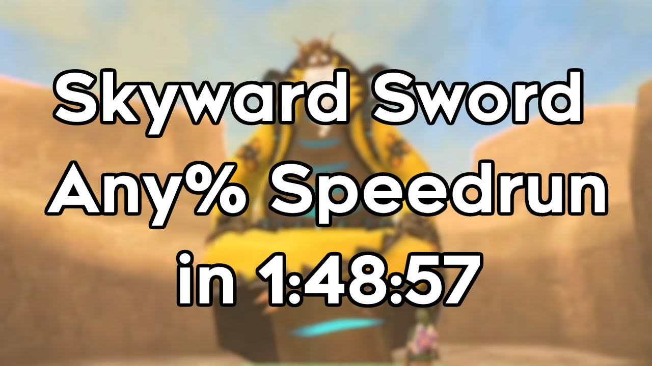 Skyward Sword Any Speedrun in 14857 YouTube