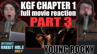 YOUNG ROCKY (Mera Naam Rocky Hai) | Kannada | KGF Chapter 1 full movie reaction | PART 3