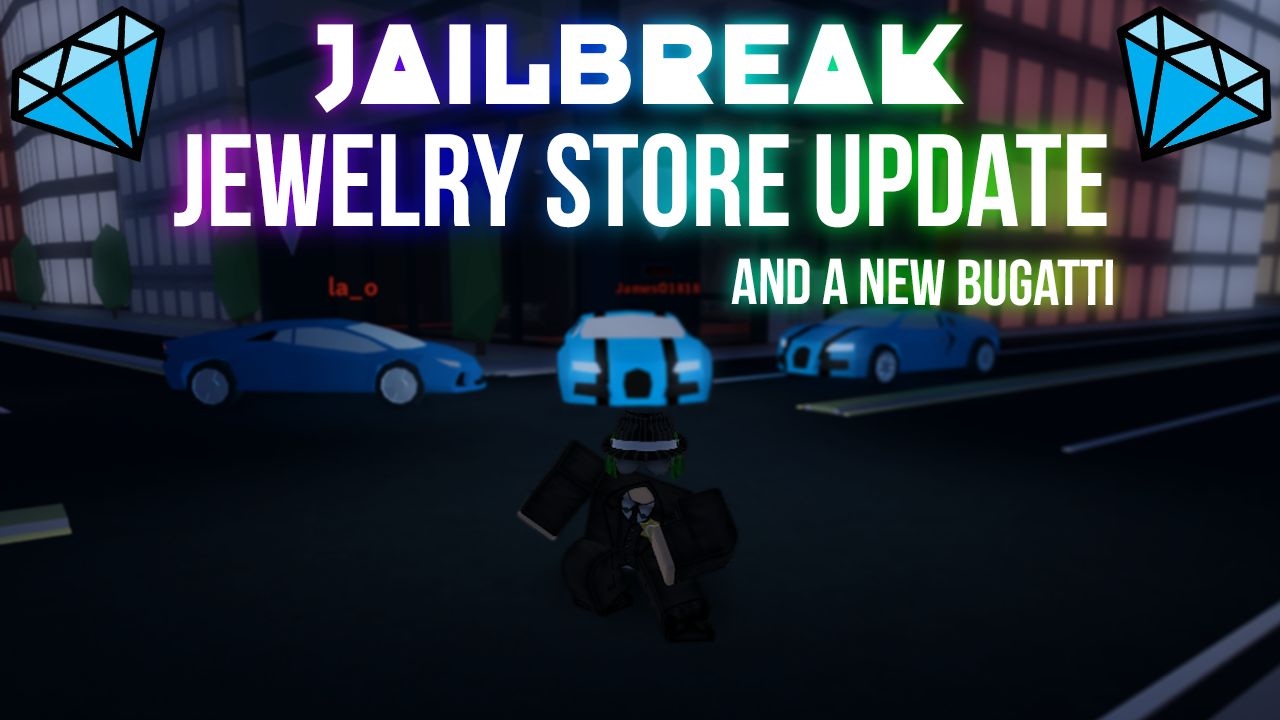 New Jailbreak Jewelry Store Bugatti Update Roblox Youtube - new jewelry store bugatti roblox jailbreak