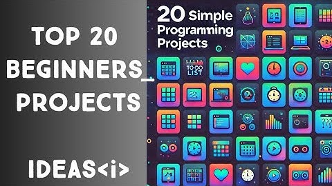 Top 20+ Programming Project Ideas for Beginners | Perfect for Python, Javascript and More (2024)