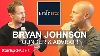 BRYAN JOHNSON | BRAINTREE, OS FUND | STARTUP GRIND SILICON VALLEY