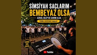 Simsiyah Saçlarım Bembeyaz Olsa