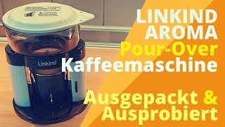 LINKIND AROMA Pour-Over Coffee Machine - Unboxing \& Review