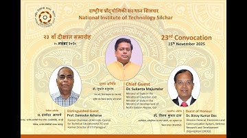 XXIII Convocation of NIT Silchar 2025