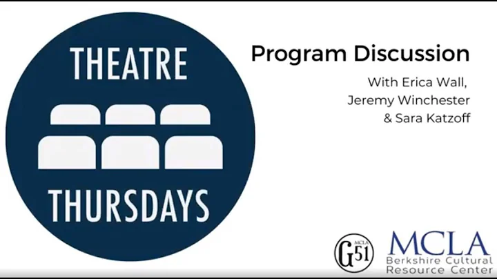 Theatre Thursday: Program Discussion with Erica, J...